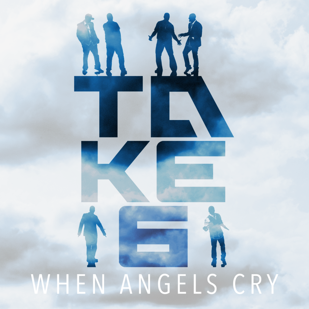 Playing and the angels crying. Angels crying записи. Angels Cry carry on. Take 6 Cover. When Angels Song.