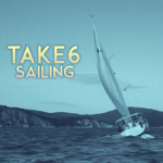 Take 6 – Sailing – Tim Kelley Remix