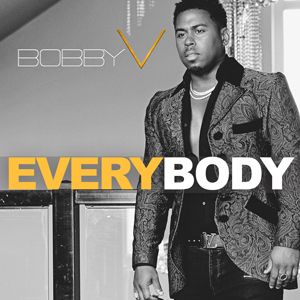Bobby V. "Everybody"