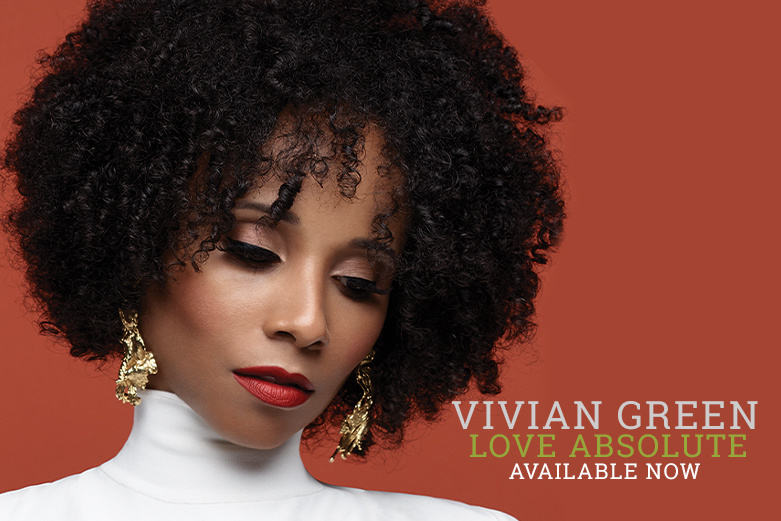 Vivian Green “Love Absolute” out now!