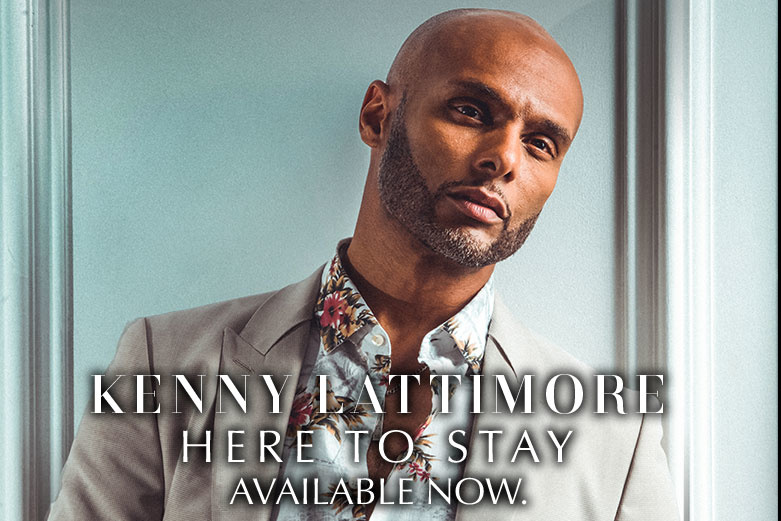 Kenny Lattimore releases his new album “Here To Stay”