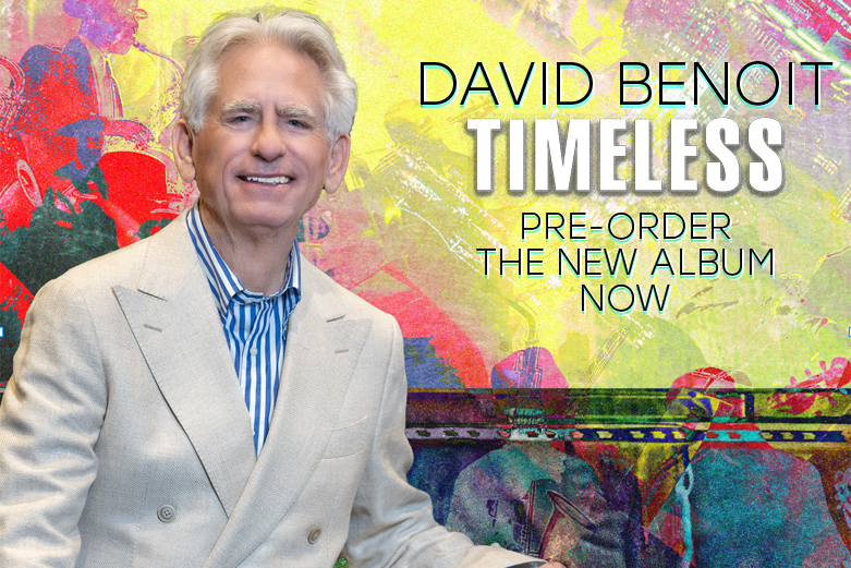 Pre-Order “Timeless” the new album from David Benoit