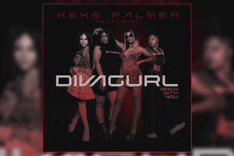 Keke Palmer drops new single “Rock With You” featuring Diva Gurl