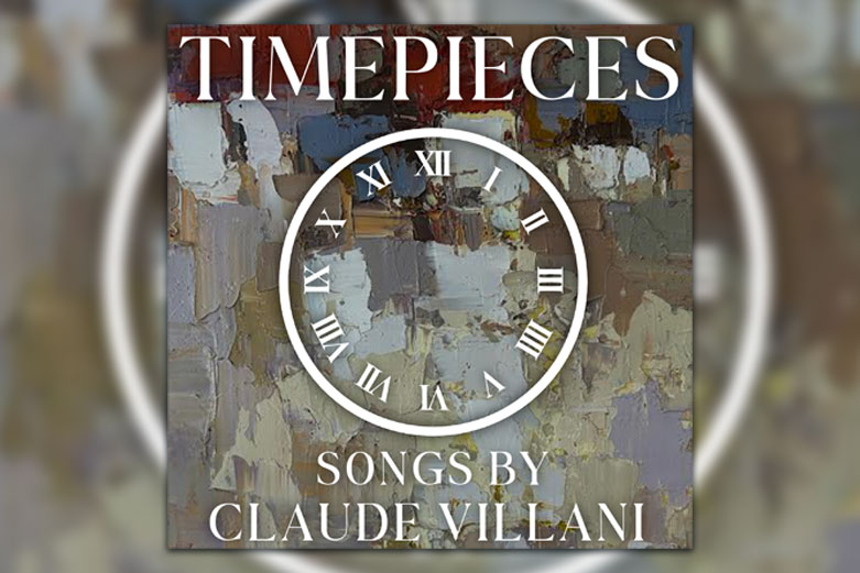 Claude Villani releases musical collection “Timepieces”