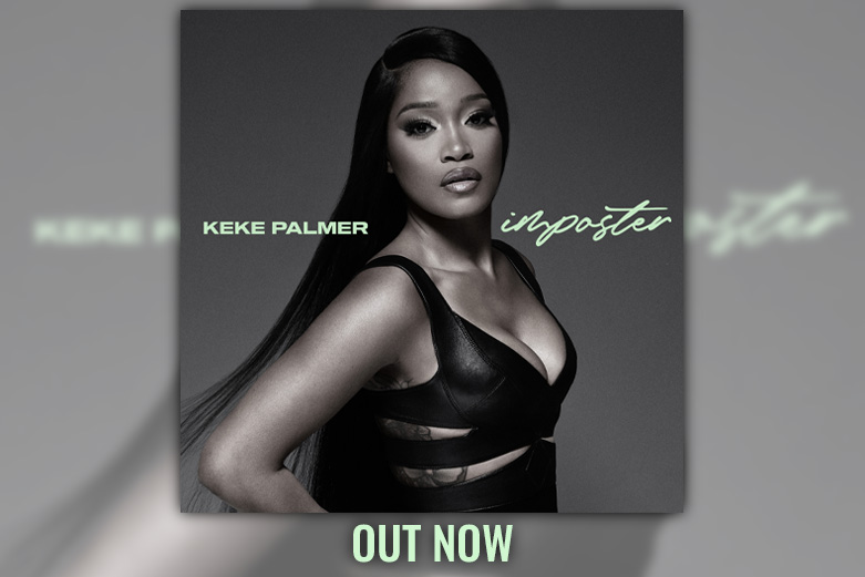 Keke Palmer drops new single “Imposter”