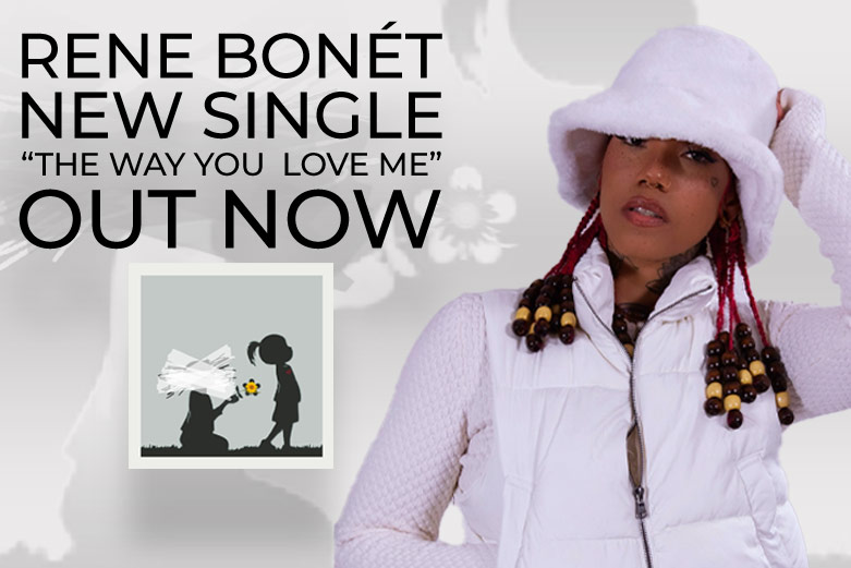 Rene Bonét drops new single “The Way You Love Me”