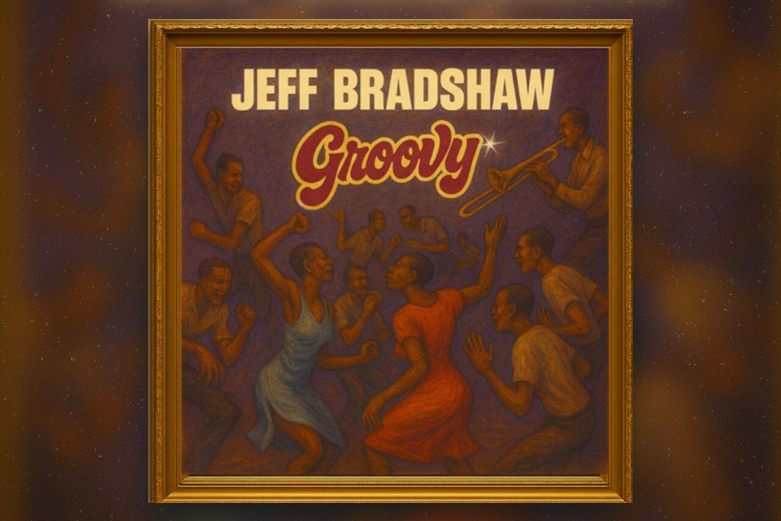 Jeff Bradshaw releases new single “Groovy”