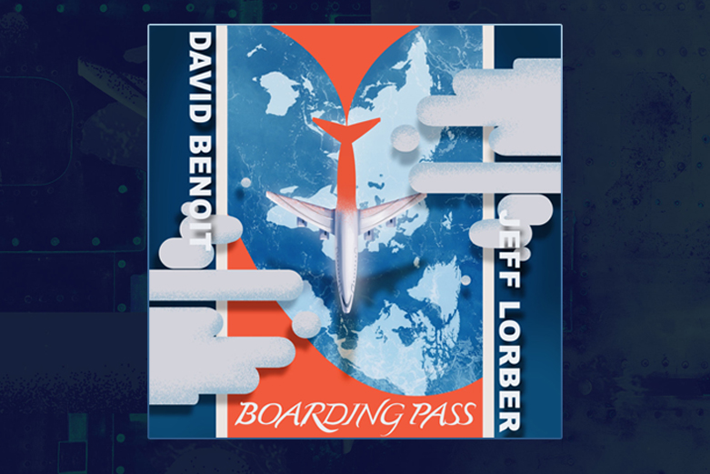 David Benoit and Jeff Lorber release new single “Boarding Pass”