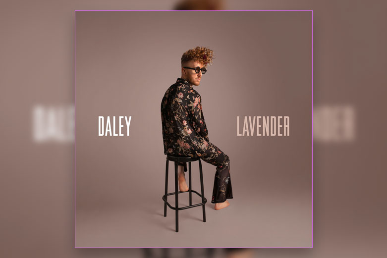 Daley releases new single “Lavender”