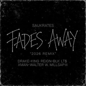 Saukrates feat Drake "Fades Away" remix